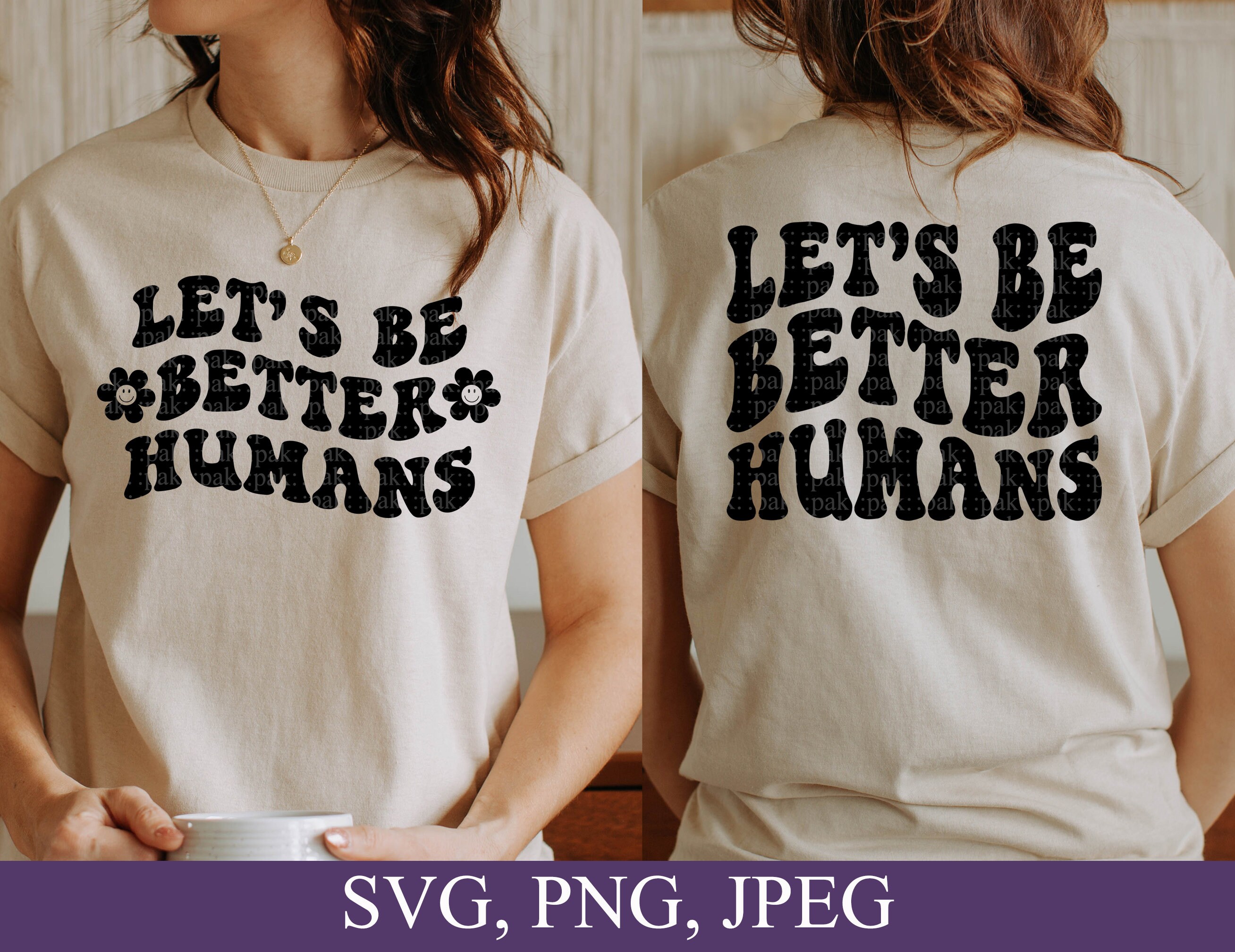 Positieve quote Svg, Let's Be Better Humans, Png, Svg File for Cricut