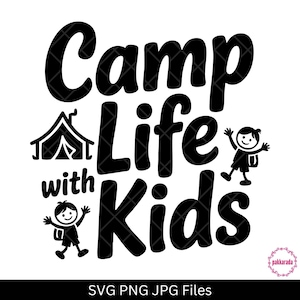 Vida no acampamento com crianças SVG PNG JPG – Design de camisa de acampamento familiar para Cricut, clipart de verão para mãe, pai e filhos, download digital