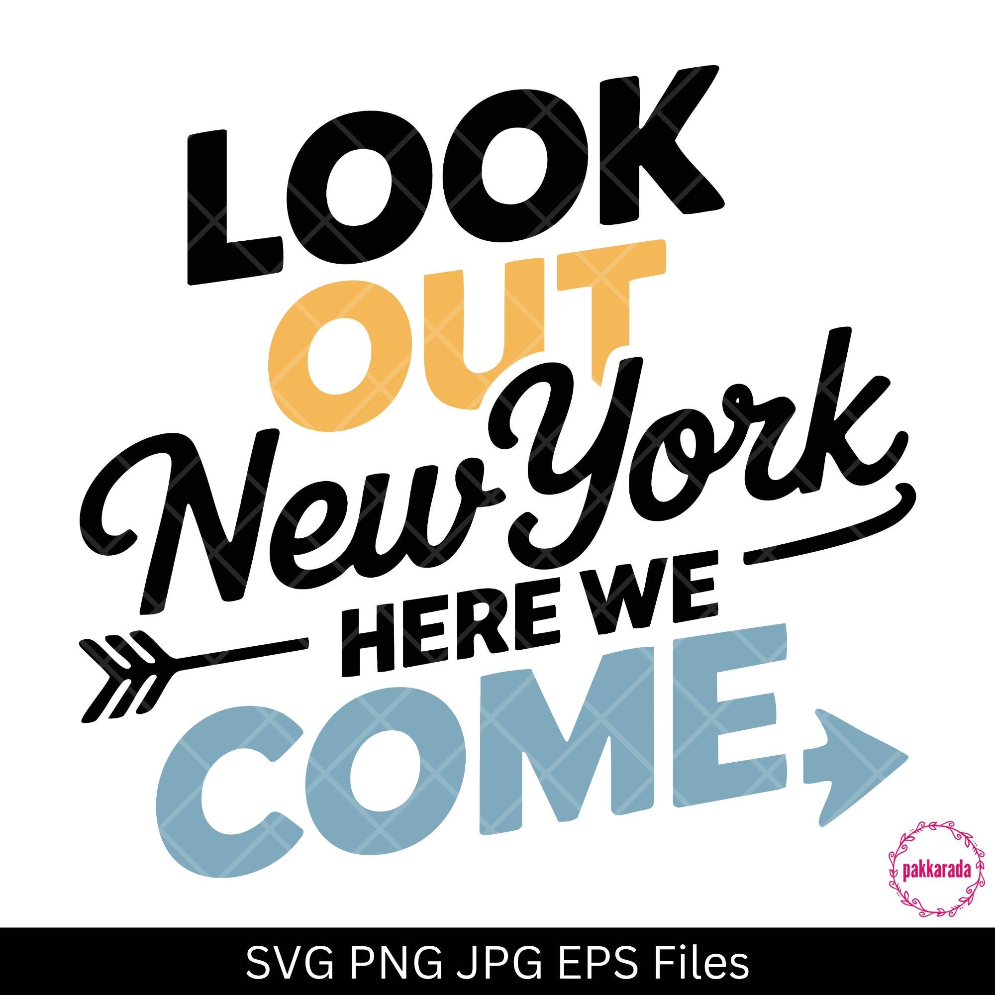 Look Out New York Here We Come Svg, Vacay Mode Svg, Family Matching, New York Travel Trip, Svg Files For Cricut, Digital Download