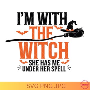 I'm With The Witch Halloween SVG – Funny Couple Costume Design, SVG Files For Cricut, Digital Download