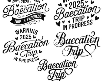 2025 Warning Baecation Trip In Progress Svg, Couples Vacation Svg, Vacay Svg, Trip Svg, Beach Svg, Svg File for Cricut, Digital Download