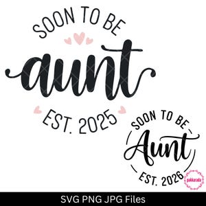Bientôt tante SVG - Est. Adorable faire-part de grossesse 2025 et 2026 pour les nouvelles tantes | Fichiers Cricut et Silhouette, téléchargement numérique