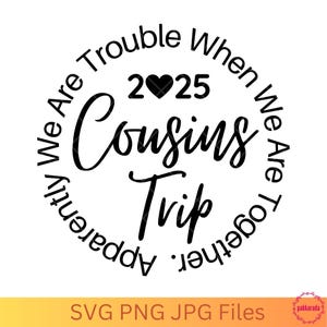 Viagem de Primos 2025 Svg, Aparentemente Somos Problemas Quando Estamos Juntos, Férias em Família, Arquivos Svg para Cricut, Download Digital