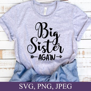 Big Sister Again svg, Anuncio de embarazo, Promovido a Big Sister svg, Big Sister svg, Big Sister Gift, Sister Shirts svg para cricut