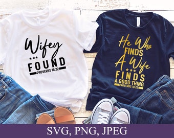 He Who Finds A Wife Finds A Good Thing Svg, Husband and Wife Svg, Wife Found Svg, Proverbs 18:22, Svg Files For Cricut, Instant Download