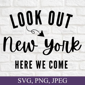 Look Out New York Here We Come Svg, Vacay Mode Svg, Family Matching, New York Travel Trip, Svg Files For Cricut, Digital Download