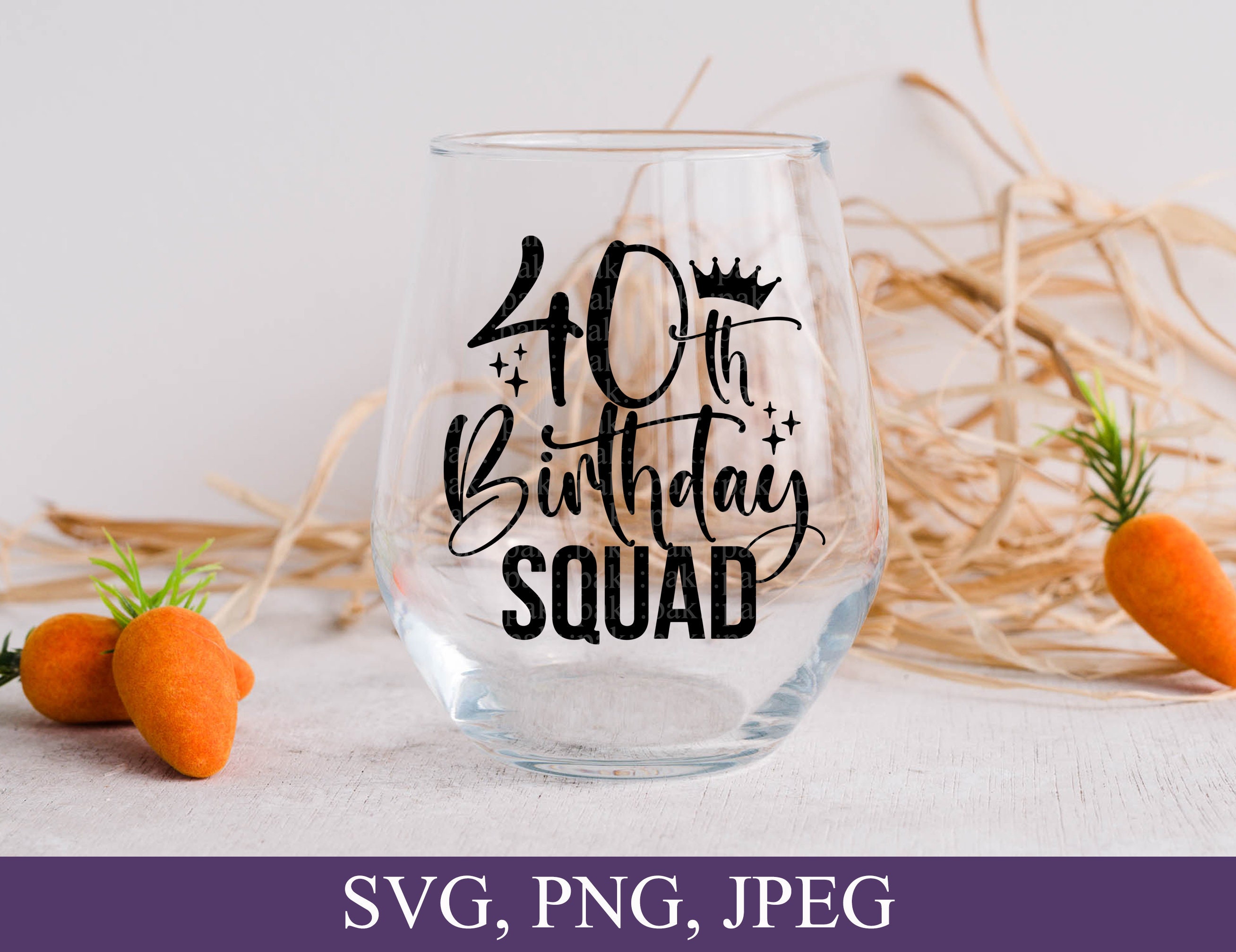 40th Birthday Squad Birthday Squad Svg 40th Birthday Forty - Etsy UK