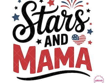 Stars and Mama 4th of July SVG PNG JPG | Patriotic Mom Shirt Design | Independence Day Sublimation Clipart for Cricut