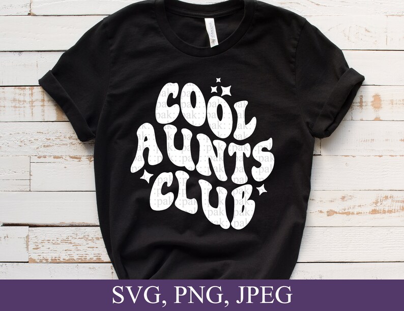 Cool Aunts Club PNG SVG File for Cricut Funny Auntie Svg - Etsy UK