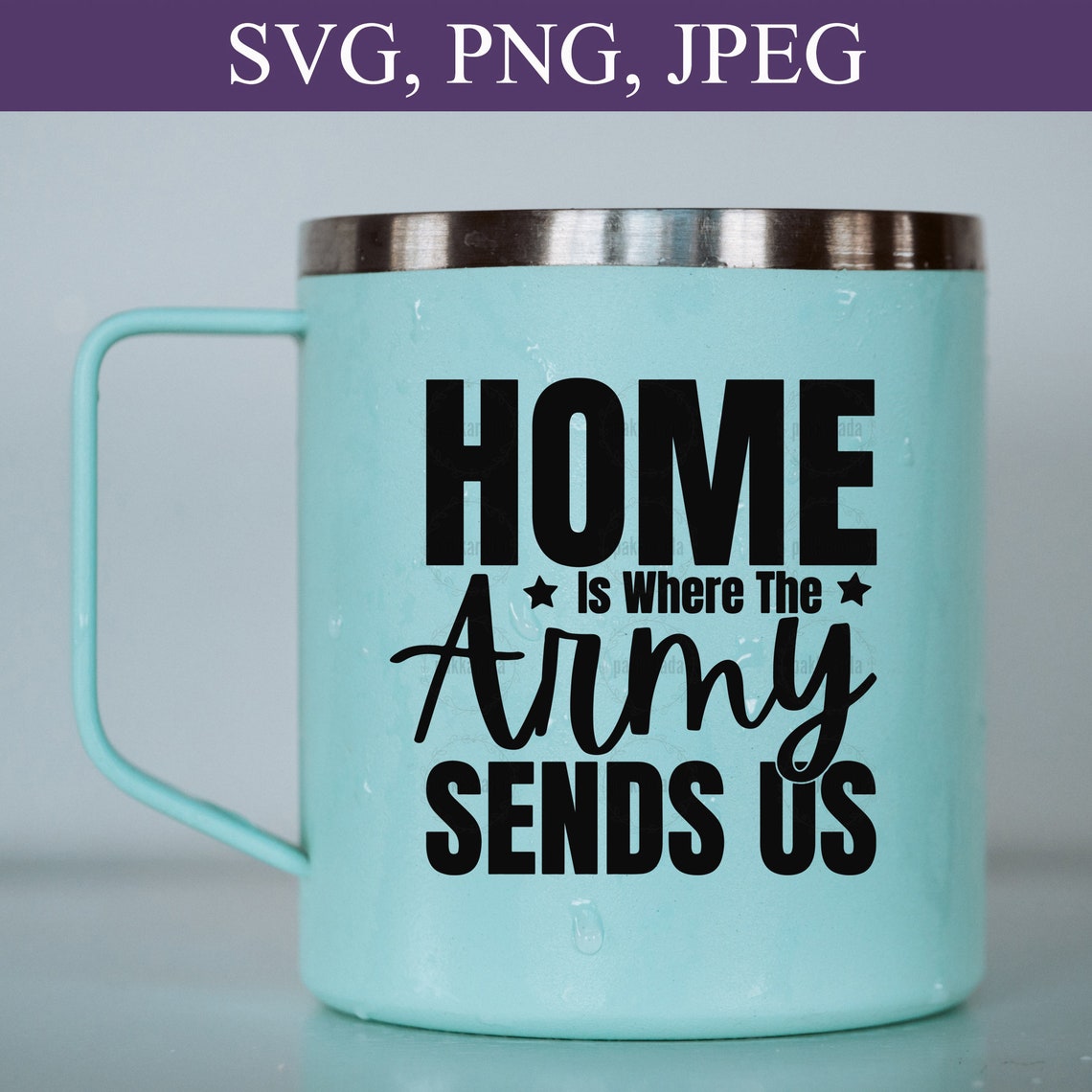 Home is Where the Army Sends Us Svg Army Svg U.S. Military Etsy
