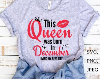 Esta reina nació en diciembre svg, Viviendo mi mejor vida, Reina svg