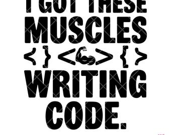 Ich habe diese Muskeln beim Schreiben von Code – Lustiges Programmierer T-Shirt Design, Coding Humor, Software Entwickler Geschenk, digitaler Download
