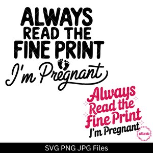 Anúncio engraçado de gravidez SVG - Sempre leia as letras miúdas Estou grávida, novo bebê chegando em breve, arquivo SVG para Cricut, download digital