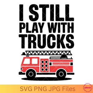 Gioco ancora con i camion SVG / Divertente design di camion dei pompieri per ragazzi, artigianato e regali per pompieri, SVG per Cricut, download digitale