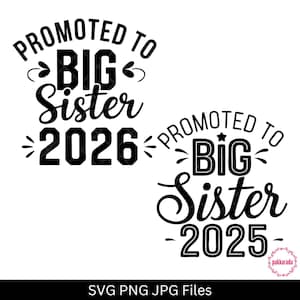 Promosso a Big Sister 2025 - 2026 SVG Bundle - Design carino per l'annuncio della gravidanza per ragazze, magliette, regali e progetti fai da te, download digitale