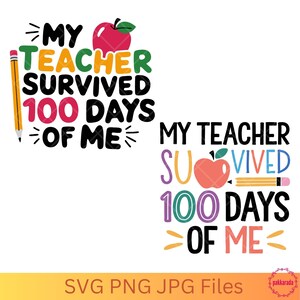 Mein Lehrer überlebte 100 Tage von mir SVG PNG | Lustiges 100 Tage Schule Design | Lehrer Wertschätzung Digitaler Download