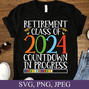 Retirement Class of 2023 Countdown in Progress Svg Retirement - Etsy