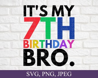 It's My 7th Birthday Bro. Svg, Level 7 Unlocked, Birthday Boy Svg, 7th Birthday Gift, Seven Year Old, Svg File For Cricut, Digital Download