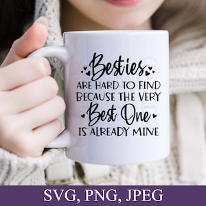 Besties sind schwer zu finden, da das allerbeste schon meins ist, beste Freunde Svg, Svg Dateien für Cricut, Digitaler Download