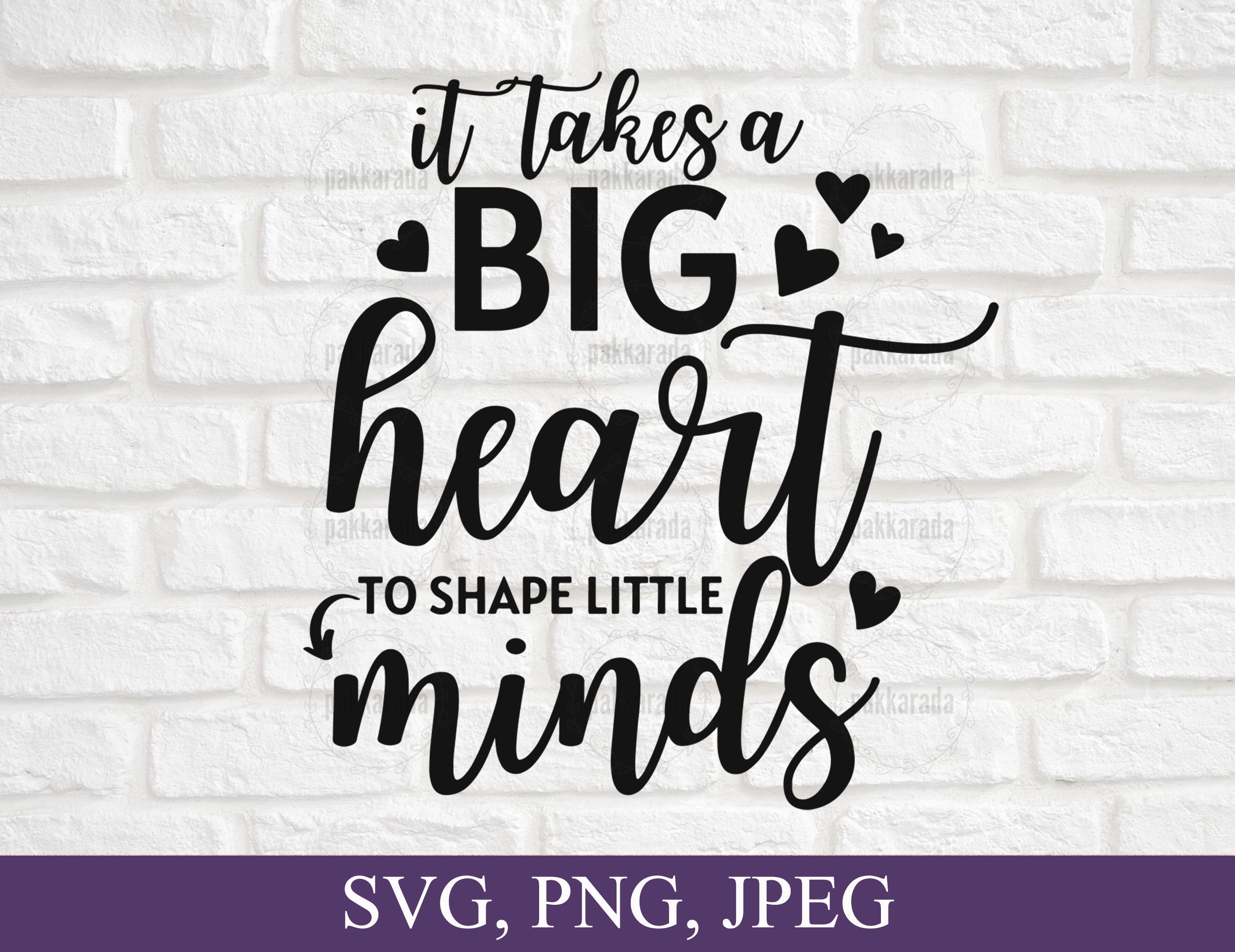 It Takes A Big Heart to Shape Little Minds SVG Teacher Svg - Etsy UK