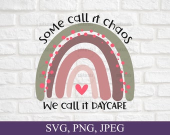 Algunos lo llaman Caos Nosotros lo llamamos Guardería Svg, Guardería Svg, Escuela Svg, Rainbow Svg, Cricut Svg, Descarga digital