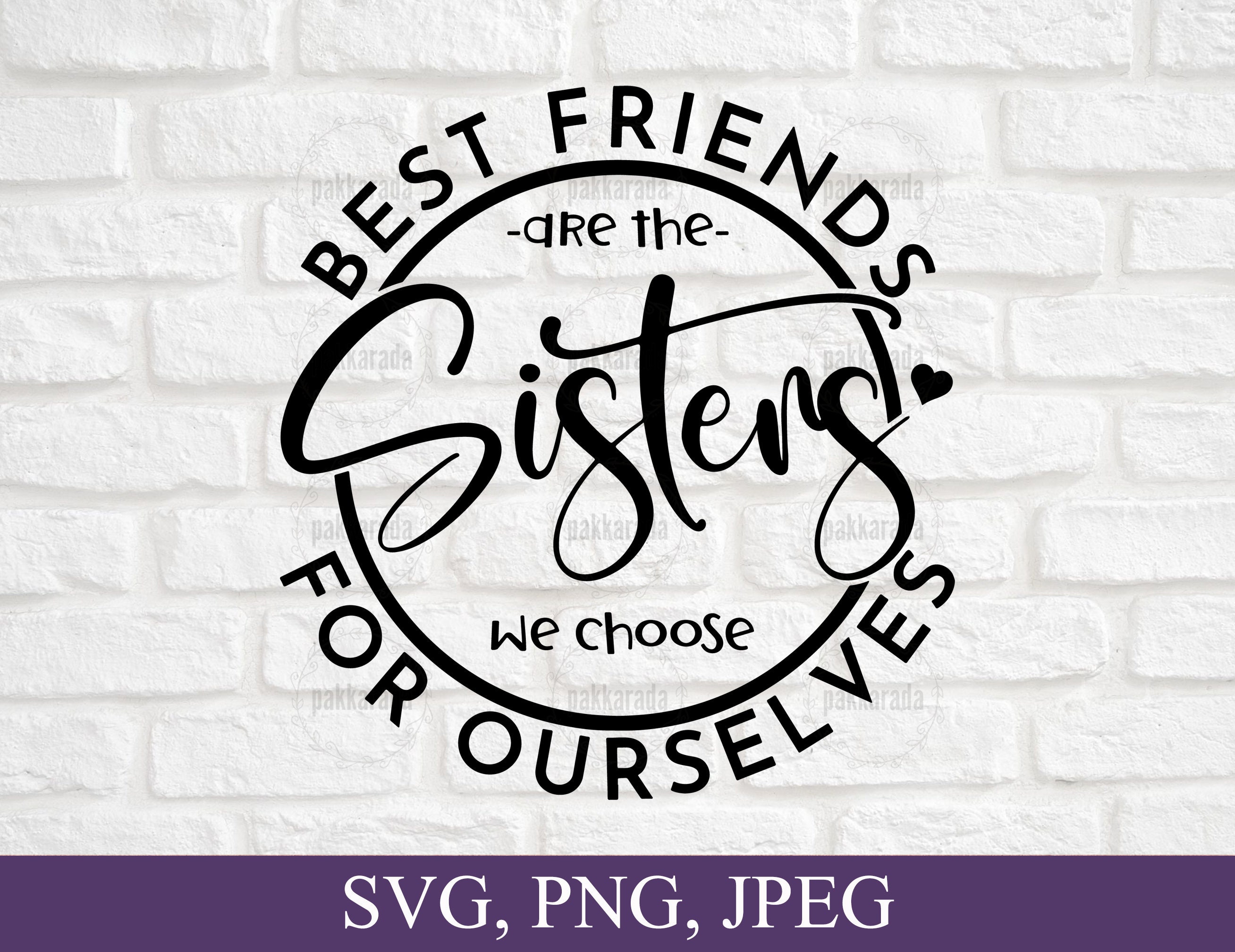 Friends are sisters we sale choose for ourselves bracelet