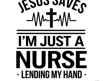 Jesús salva, solo soy una enfermera que te da la mano SVG – Diseño de camiseta de enfermera cristiana, SVG de enfermera cristiana, idea de regalo de enfermera, descarga digital