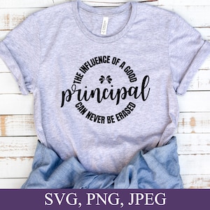 De invloed van een goede directeur kan nooit worden gewist Svg, directeur Svg, leraar Svg, school svg, hoofdcadeau svg, svg bestand voor cricut