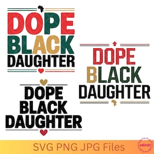 Dope Black Tochter SVG Bundle - Inspirational African American Pride Designs, Black Geschichte Monat Sublimation & Cricut Dateien