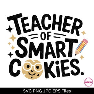 以下が含まれることがあります： 「Teacher of Smart Cookies」の文字が入った白黒グラフィック。テキストの下には、メガネをかけた笑顔のクッキーが描かれています。鉛筆と星もデザインに含まれています。教師向けです。