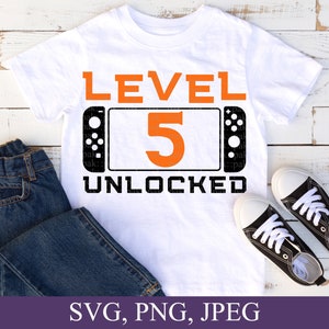 Level 5 Unlocked, 5th birthday Svg, Birthday Boy Svg, 5th Birthday Gift,  Svg File For Cricut, Digital Download