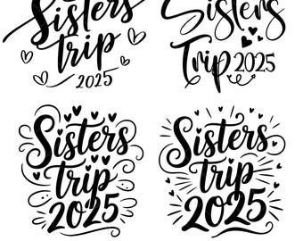 Sisters Trip 2025 Svg, Sister Svg, Family Matching, Vacation Squad, Svg Files For Cricut, Digital Download