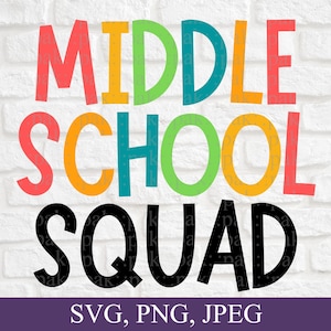 Middle School Squad, Middle School svg, Back to School  Svg, Teacher Team Svg, Teacher Squad Svg, Svg Files, Digital Download