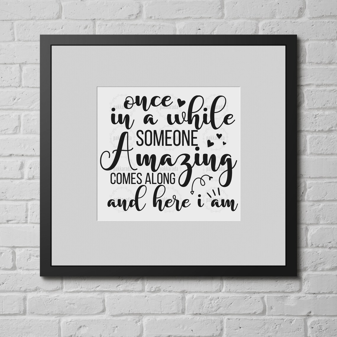 Once in a While Someone Amazing Comes Along and Here I Am SVG, Be ...