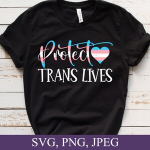 Bescherm Trans Lives Svg, Transgender, LGBTQ Svg, Pride Svg, Proud Svg, Svg Bestanden voor Cricut, Digitale Download