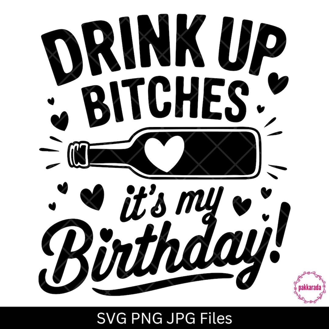 Drink Up Bitches It's My Birthday Fun 30th Gift T Shirt Tee Drink Up Bitches It's My Birthday Fun 30th Gift T Shirt Tee