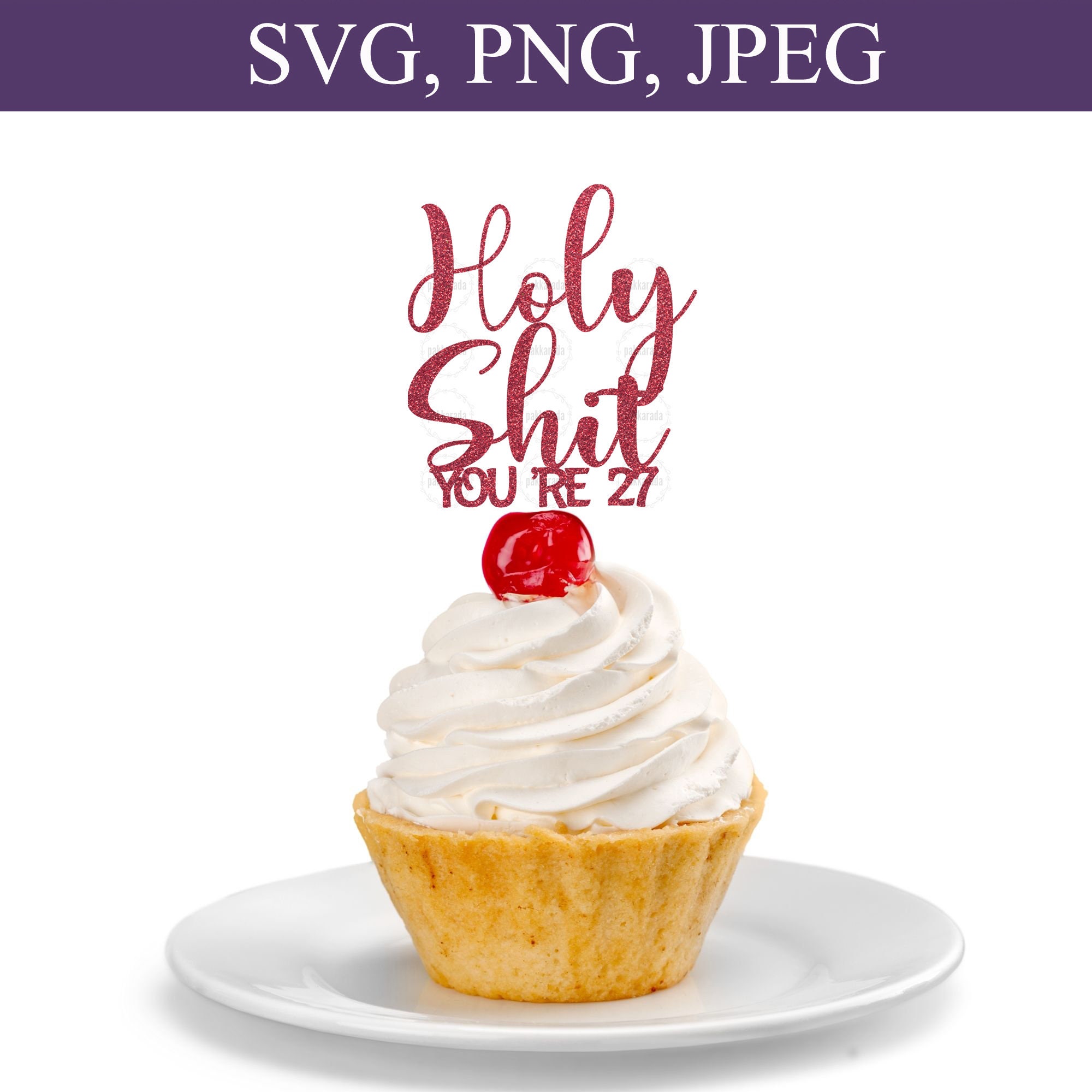 Holy Shit You're 27 Svg Funny Birthday Cake Topper Svg - Etsy Norway Holy Shit You're 27 Svg Funny Birthday Cake Topper Svg - Etsy Norway