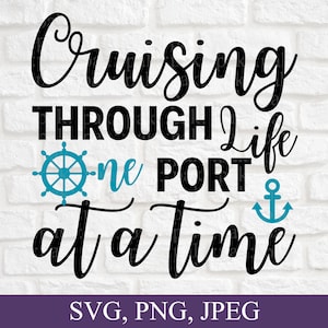 Crucero por la vida un puerto a la vez, equipo de cruceros, viaje de verano a la playa, crucero por las Bahamas, Caribe, Alaska, archivo SVG PNG, descarga digital
