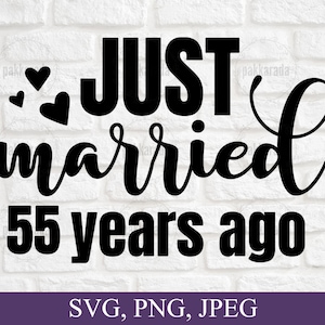 Acaba de casarse hace 55 años svg, aniversario svg, matrimonio svg, parejas svg, tarjeta de aniversario svg, 55 aniversario de boda svg para Cricut