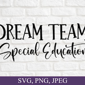 Dream Team Special Education Svg, Speducator Svg, Enseignant en éducation spécialisée, Teacher Svgs, School Svg, Svg File For Cricut, Digital Download