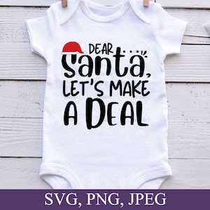 Dear Santa Let&#39;s Make a Deal Svg, Funny Christmas Saying, Christmas Svg, Dear Santa Svg, Kids Christmas, Christmas Svg For Shirt, Cricut Svg