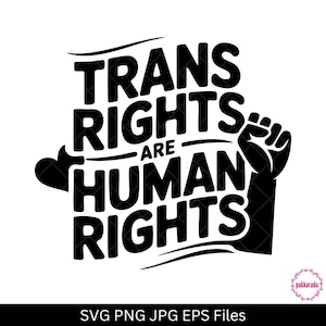Trans Rights Are Human Rights, Pride Transgender, LGBT, Pride Month, SVG PNG Files, Digital Download