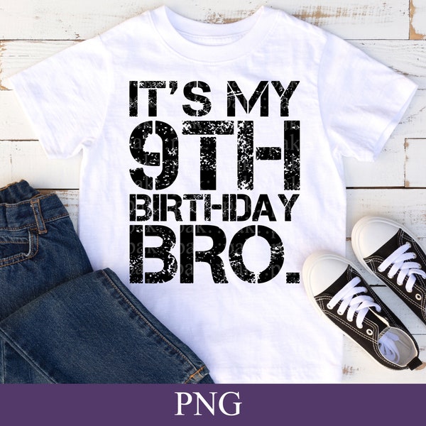 It's My 9th Birthday Bro. PNG, Vintage Retro, Birthday Boy, 9 Year Old Birthday Shirt Design, 9 year old gift, Digital Download