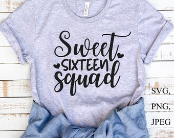 Sweet Sixteen Squad Svg, 16 Jahre Svg, Geburtstag Geschenkideen, Süßer Geburtstag, 16. Geburtstag, sechzehn Geburtstag svg, Svg Cut Dateien für Cricut