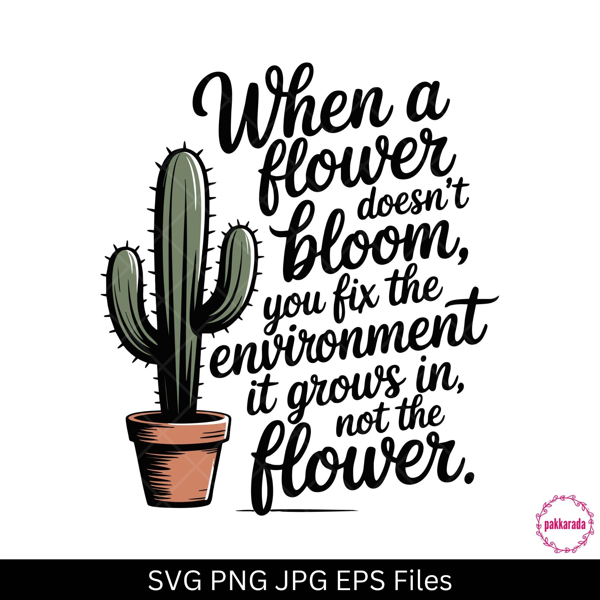 Kaktus-Blumen-Zitat SVG - ""Wenn eine Blume nicht blht"" Motivational Cut  File." - Etsy.de
