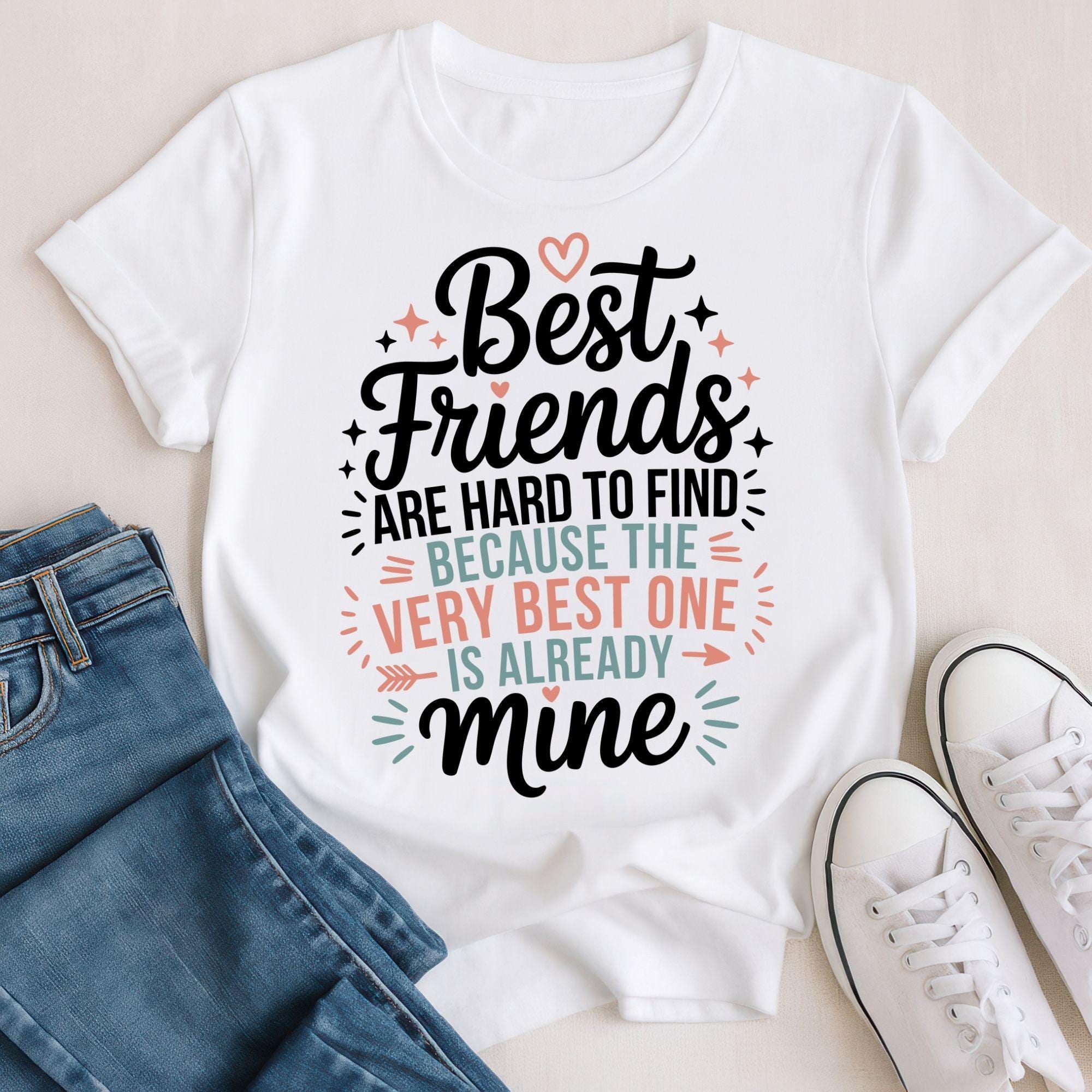 Best Friends SVG – Best Friends Are Hard to Find Because the Very