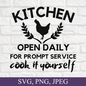 May include: Black and white graphic design with a chicken and wheat stalks. The text reads "Kitchen Open Daily For Prompt Service Cook It Yourself" and "SVG, PNG, JPEG".