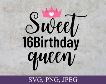 Sweet 16 Birthday Queen Svg, Sweet 16 Svg, Sweet Sixteen Svg, 16th Birthday Svg, Birthday Queen Svg, Birthday Girl, Birthday Gift Svg Datei
