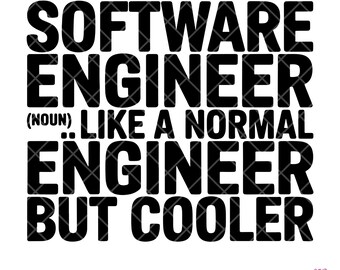 Software Engineer - Wie ein normaler Techniker Aber Cooler Lustiges SVG, Software-Entwickler Humor SVG, Programmierer Geschenkidee, digitaler Download