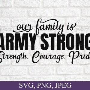 Nuestra familia es fuerte en el ejército, fuerza, coraje, archivo Svg de orgullo, ejército de los EE. UU., familia del ejército Svg, regalos del ejército, archivo Svg Cricut, descarga instantánea